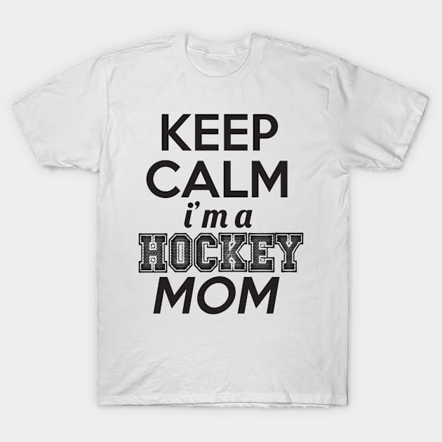 Keep calm i'm a hockey mom T-Shirt by shopbudgets